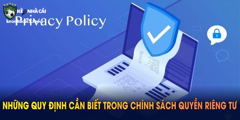 Những quy định cần biết trong chính sách quyền riêng tư Kèo Nhà Cái