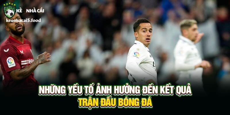 Yếu tố ảnh hưởng đến kết quả trận đấu bóng đá Laliga