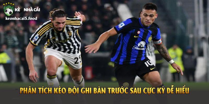 Phân tích kèo đội ghi bàn trước sau cực kỳ dễ hiểu nhanh