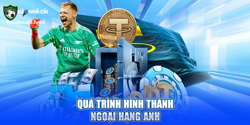 Quá trình hình thành Ngoại Hạng Anh